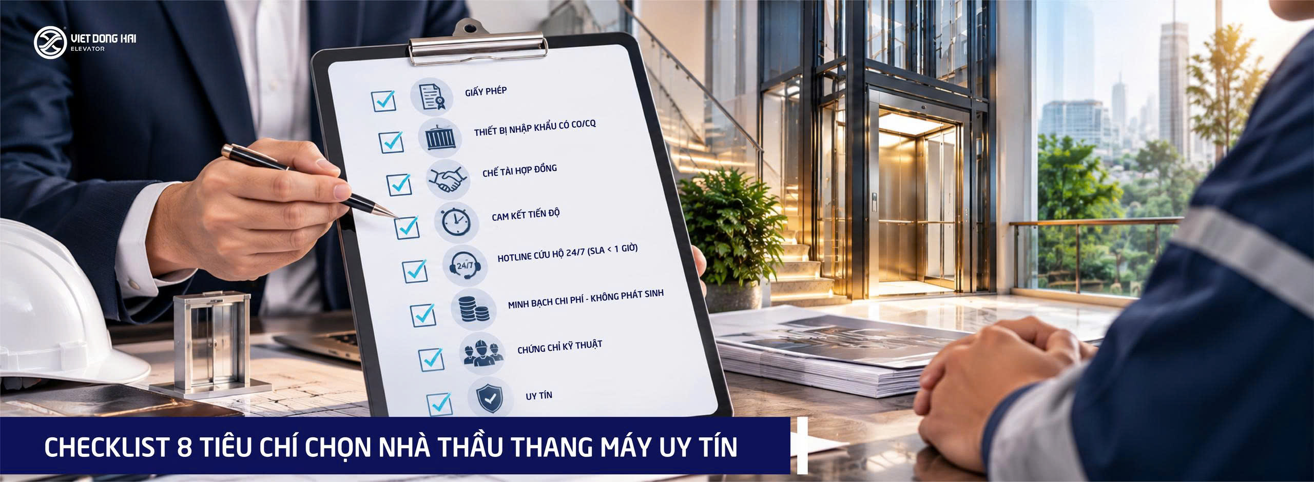 Checklist 8 tiêu chí chọn nhà thầu thang máy uy tín