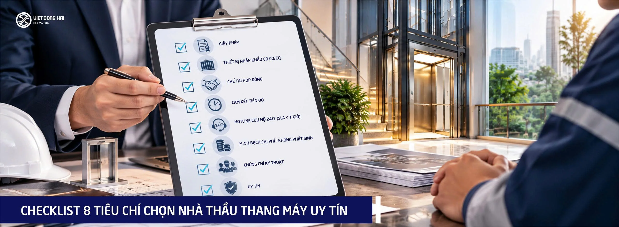 Checklist 8 tiêu chí chọn nhà thầu thang máy uy tín